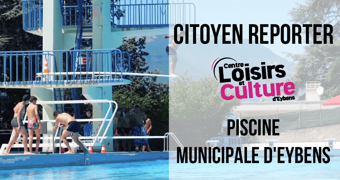 MINIATURE CLC piscine Citoyen reporter (Jobs d'été Eybens)