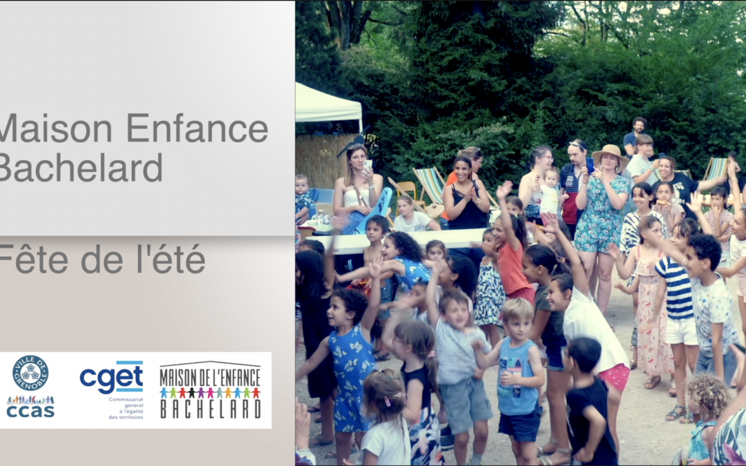 Vidéo fête de l’été Maison Enfance Bachelard à Grenoble Mistral